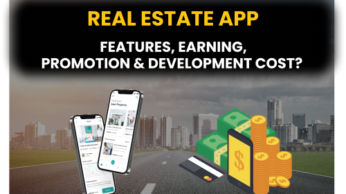 Complete Information About Real Estate App | Real Estate App Features and Development Cost Scenario.